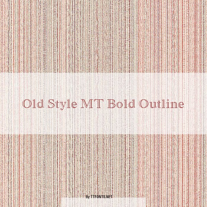 Old Style MT Bold Outline example